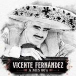 Vicente Fernández gana un Grammy póstumo por "A Mis 80's"