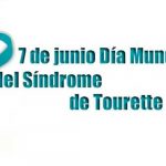 07 de junio Día Mundial de Concienciación del Síndrome de Tourette
