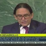 Representante de Nicaragua en la ONU, se pronuncia contra el boqueo a Cuba