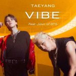 Jimin de BTS y Taeyang de BIGBANG lanzan su tema “Vibe”