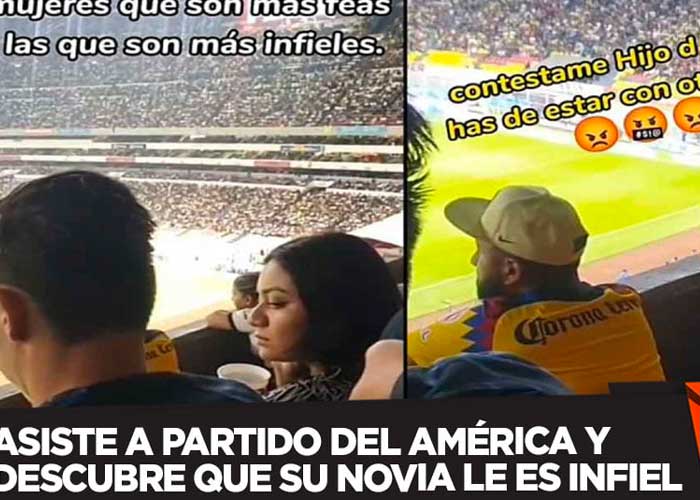 Una joven le fue infiel a su novio en el Estadio Azteca