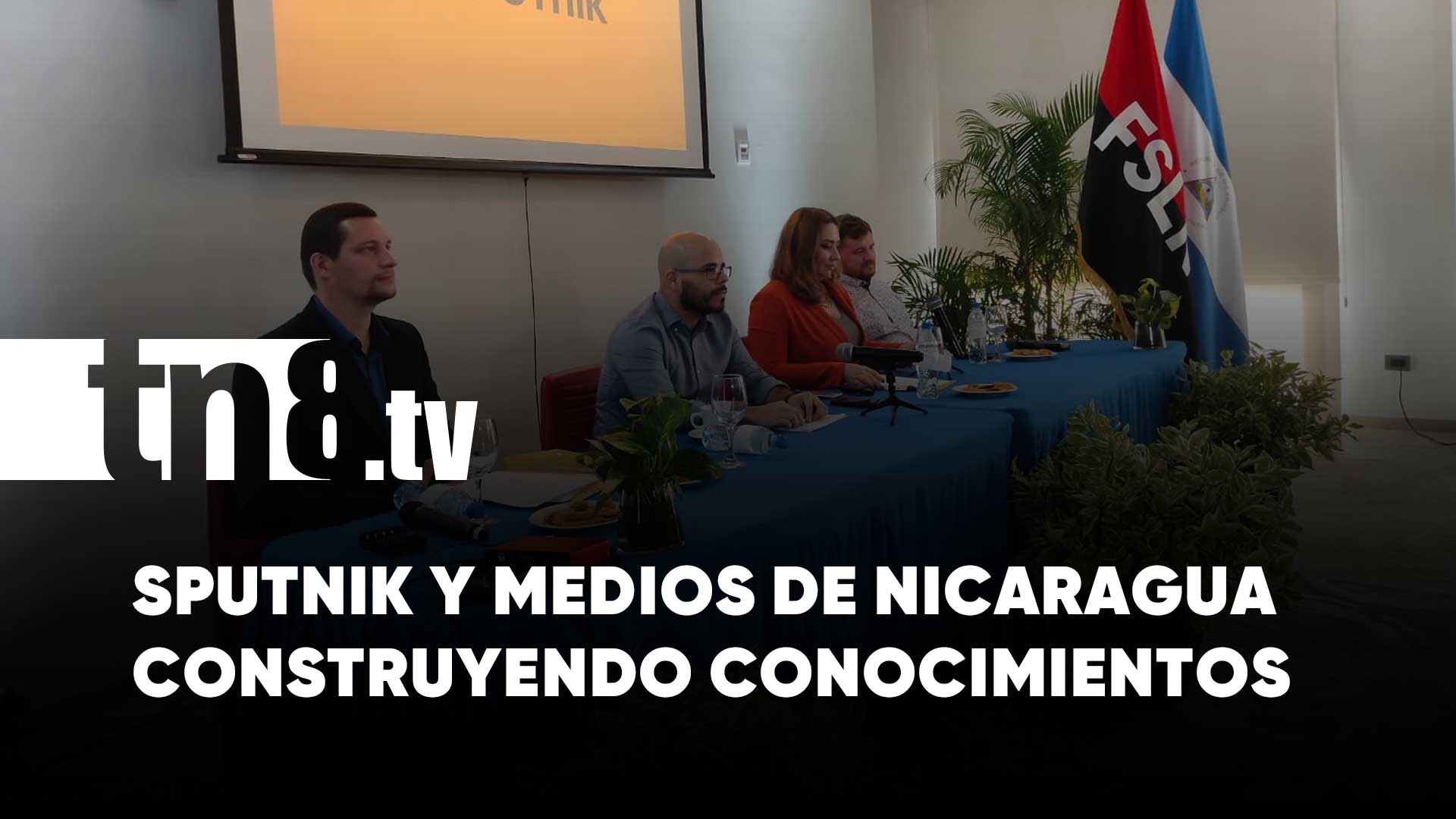 Foto: ¡Jornada intensiva! Medios de Nicaragua fortalecen conocimientos con Sputnik/TN8